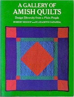 Gallery of Amish Quilts by Robert Bishop, Elizabeth Safanda