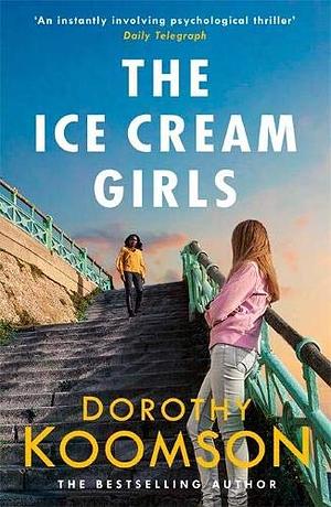 The Ice Cream Girls by Dorothy Koomson