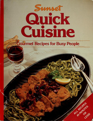 Sunset Quick Cuisine (Quick & Easy) by Sunset Magazines &amp; Books