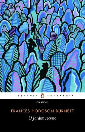 O Jardim Secreto by Frances Hodgson Burnett