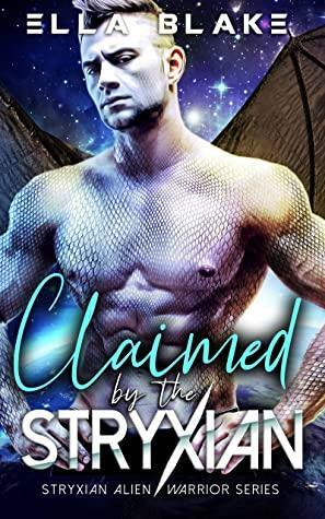 Claimed by the Stryxian by Ella Blake