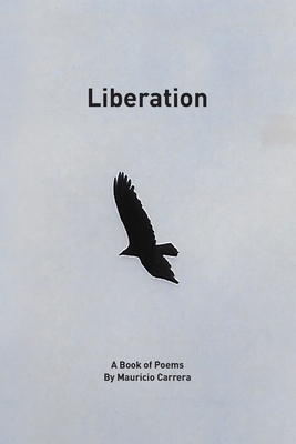 Liberation by Mauricio Carrera