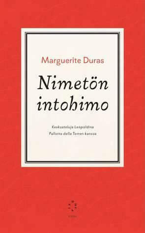 Nimetön intohimo by Leopoldina Pallotta Della Torre, Marguerite Duras