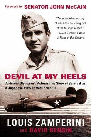 Devil At My Heels by Louis Zamperini, Louis Zamperini