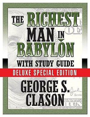 The Richest Man in Babylon: With Study Guide by Theresa Puskar, George S. Clason, George S. Clason