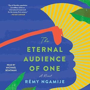 The Eternal Audience of One by Rémy Ngamije