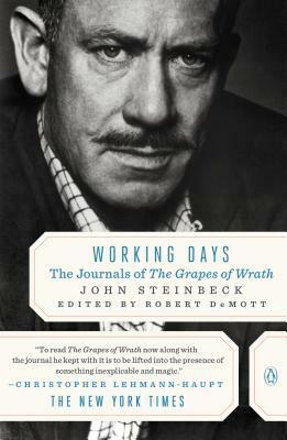 Working Days: The Journals of The Grapes of Wrath by Robert DeMott, John Steinbeck