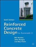 Reinforced Concrete Design to Eurocode 2, Volume 10 by William Henry Mosley, J. H. Bungey, Ray Hulse