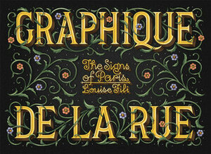 Graphique de la Rue: The Signs of Paris by Louise Fili