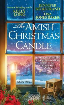 The Amish Christmas Candle by Jennifer Beckstrand, Lisa Jones Baker, Kelly Long