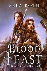 Blood Feast by Vela Roth