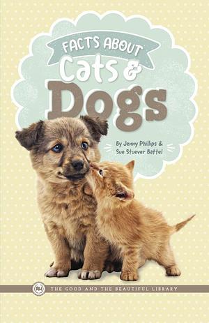 Facts About Cats and Dogs by Sue Stuever Battel, Jenny Phillips, Jenny Phillips