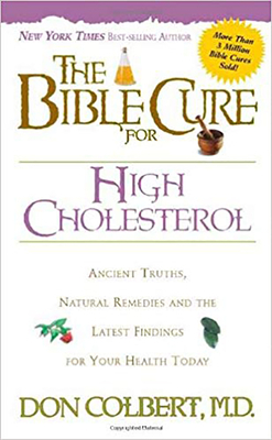 The Bible Cure for High Cholesterol by Don Colbert