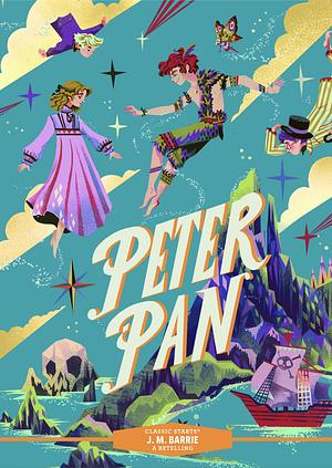 Peter Pan : Classic Starts by J.M. Barrie, Tania Zamorsky