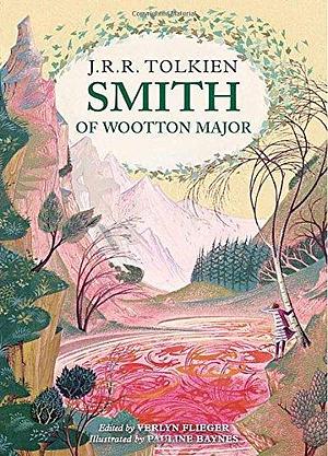 Smith of Wootton Major by J. R. R. Tolkien by J.R.R. Tolkien, J.R.R. Tolkien