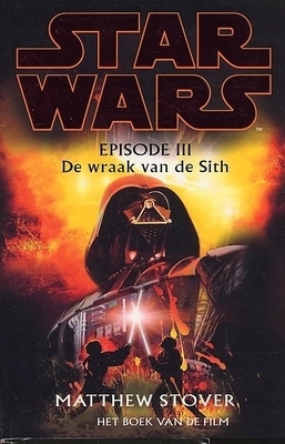 Star Wars, Episode III: De Wraak van de Sith: Het Boek van de Film by Gert van Santen, Matthew Woodring Stover