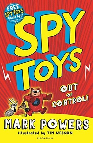 Spy Toys: Out of Control by Mark Powers, Tim Wesson