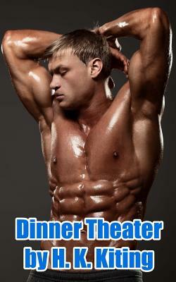 Dinner Theater by H. K. Kiting