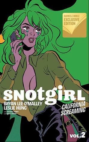 Snotgirl, Volume 2: California Screaming by Bryan Lee O'Malley