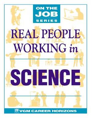 Real People Working in Science by Jan Goldberg, Blythe Camenson