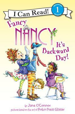 Fancy Nancy: It's Backward Day! by Jane O'Connor