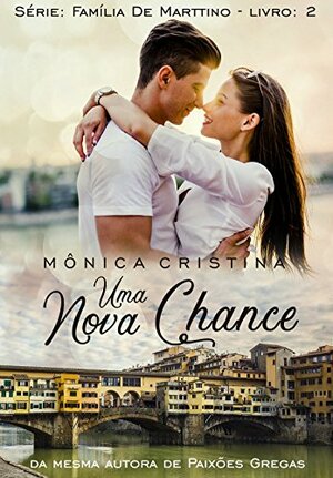 Uma Nova Chance by Mônica Cristina