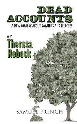 Dead Accounts by Theresa Rebeck