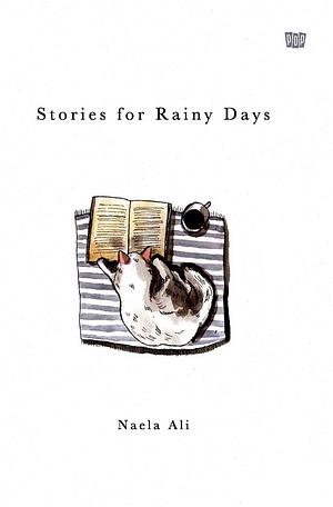 Stories for Rainy Days by Naela Ali