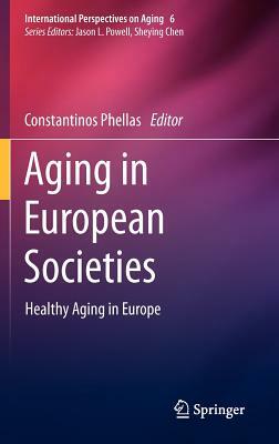 Aging in European Societies: Healthy Aging in Europe by 