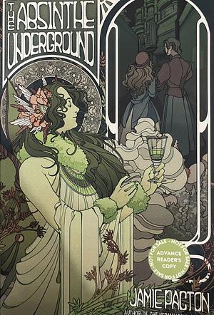 The Absinthe Underground by Jamie Pacton