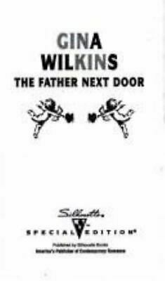 The Father Next Door by Gina Wilkins