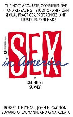 Sex in America: A Definitive Survey by Robert T. Michael
