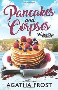 Pancakes and Corpses by Agatha Frost