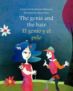 The Genie and the Hair/El Genio y el pelo by Alicia Yaiza, Michael Patterson