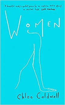 Women by Chloe Caldwell