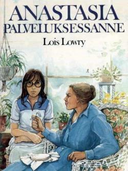 Anastasia palveluksessanne by Anu Jaantila, Lois Lowry