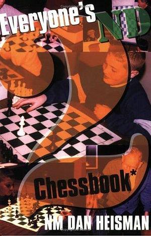 Everyone's 2nd Chessbook* by Dan Heisman, Dan Heisman