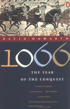 1066: The Year of the Conquest by David Howarth
