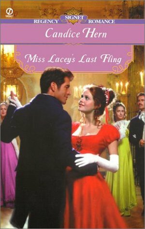 Miss Lacey's Last Fling by Candice Hern