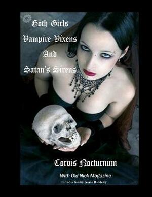 Goth Girls Vampire Vixen's and Satan's Sirens by Old Nick Magazine, Corvis Nocturnum