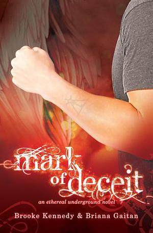 Mark of Deceit by Briana Gaitan, Brooke Kennedy, Brooke Kennedy