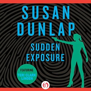 Sudden Exposure by Susan Dunlap