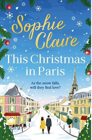 This Christmas in Paris by Sophie Claire