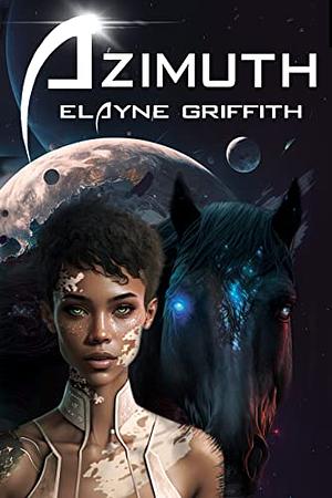 Azimuth by Elayne Griffith