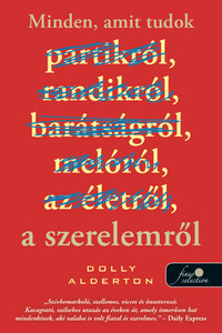 Minden, amit tudok a szerelemről by Dolly Alderton