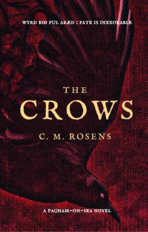 The Crows by C.M. Rosens, Charlotte Ashley