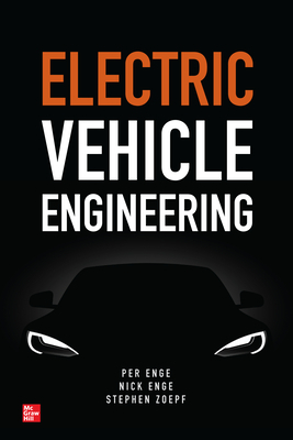 Electric Vehicle Engineering by Stephen Zoepf, Nick Enge, Per Enge