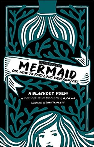 Little Mermaid: by Gina Triplett, J.M. Farkas