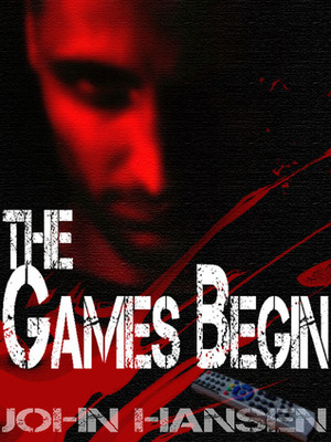 The Games Begin by John Hansen