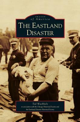 Eastland Disaster by Ted Wachholz